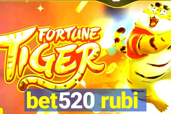 bet520 rubi